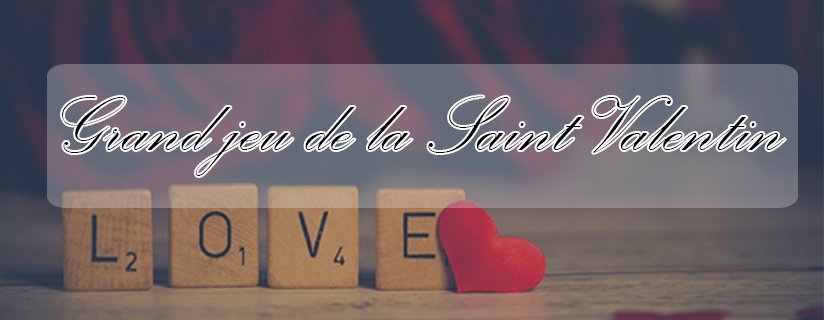 Le gagnant de notre Grand Jeu de la Saint Valentin